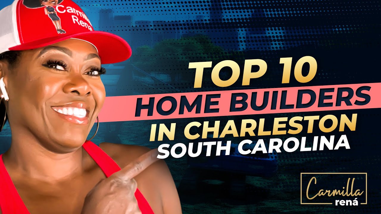 TOP 10 Home Builders to CONSIDER in Charleston, South Carolina this 2021