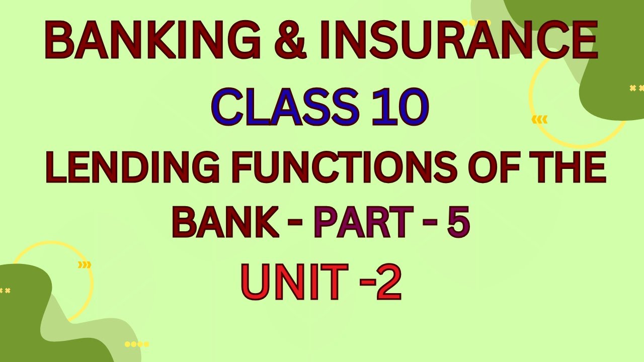 BANKING & INSURANCE I CLASS 10 I UNIT -2 I LENDING FUNCTIONS OF THE BANK I PART 5 #banking #class10