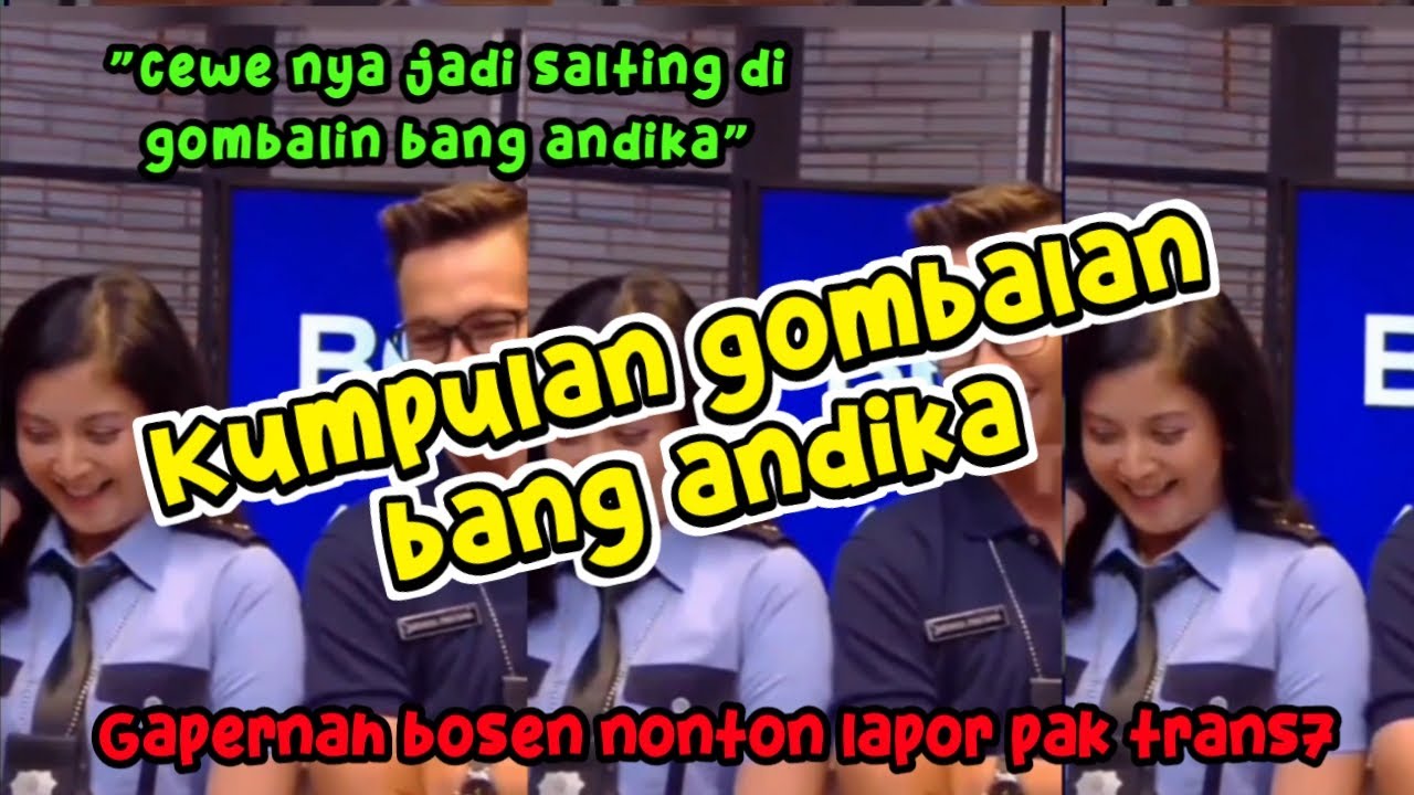 KUMPULAN GOMBALAN ANDIKA LAPOR PAK7 JEDAG JEDUG VIRAL #laporpaktrans7   #jedagjedug  #viral