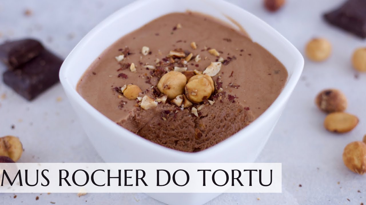 Mus rocher do tortu. Najlepszy przepis na stabilny mus czekoladowo-orzechowy