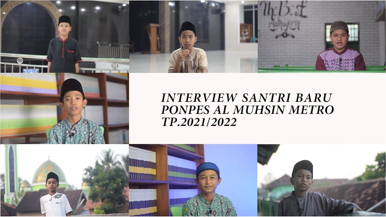 Interview Santri Baru Ponpes Al Muhsin Putra TP 2021-2022