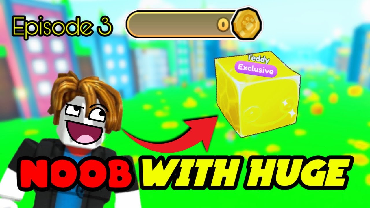 NOOB WITH HUGE | EP. 3 [PET SIMULATOR X: ENHANCED]