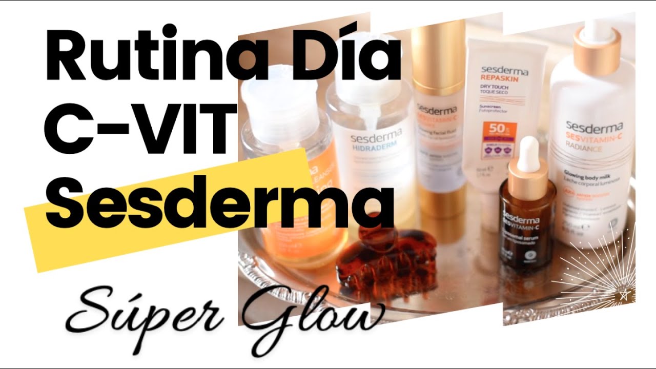 RUTINA SUPER GLOW C-VIT SESDERMA｜Rutina de día Ultra Luminosa y Rápida con la Línea C VIT