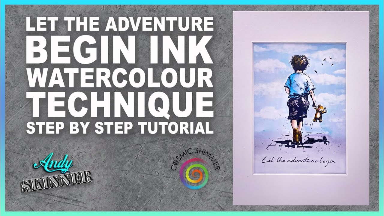 Andy Skinner Let the Adventure Begin Stamp Watercolour Tutorial