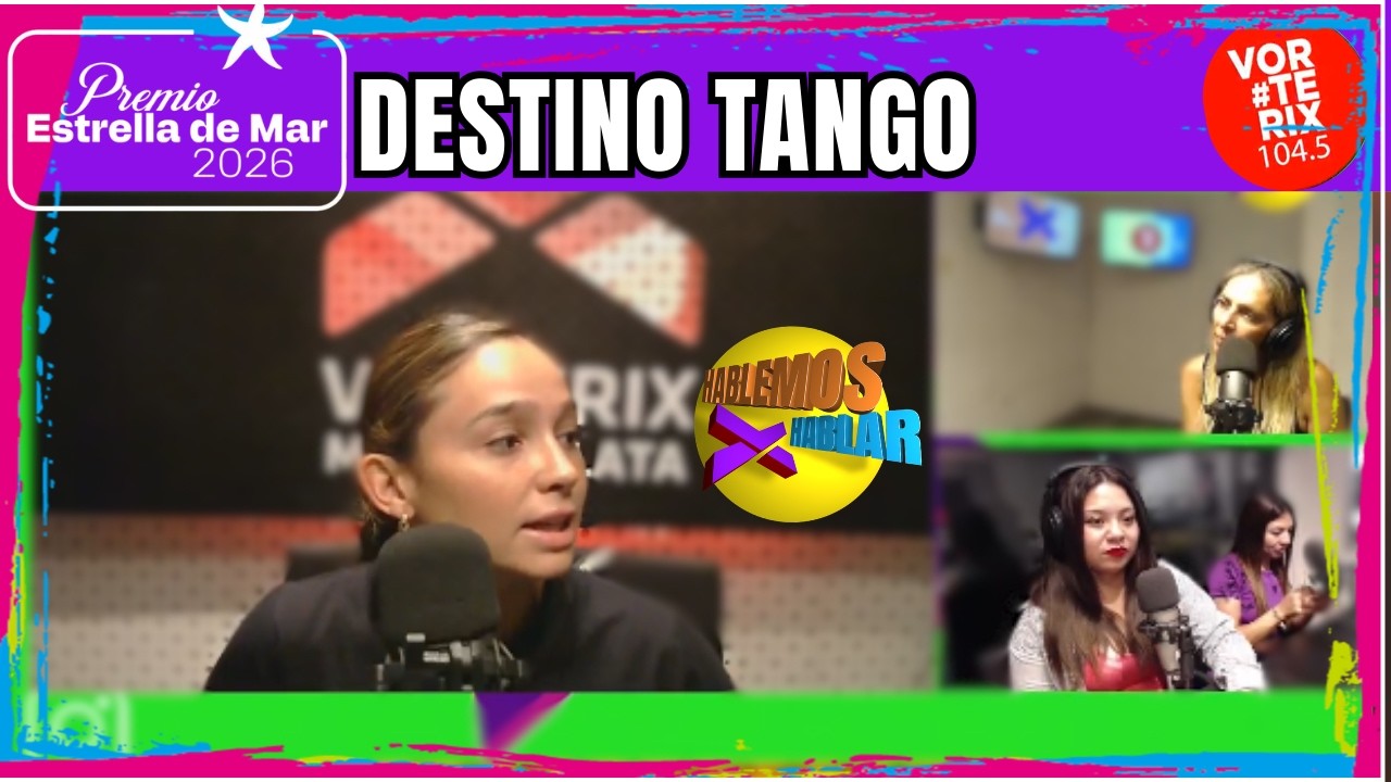 DESTINO TANGO | #hablemosxhablar
