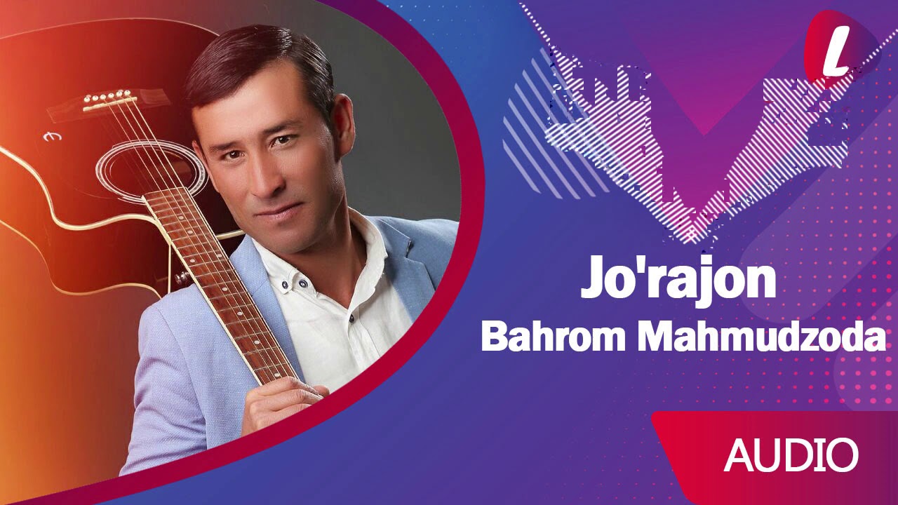 Bahrom Mahmudzoda - Jo'rajon | Баҳром Маҳмудзода - Жўражон (music version)