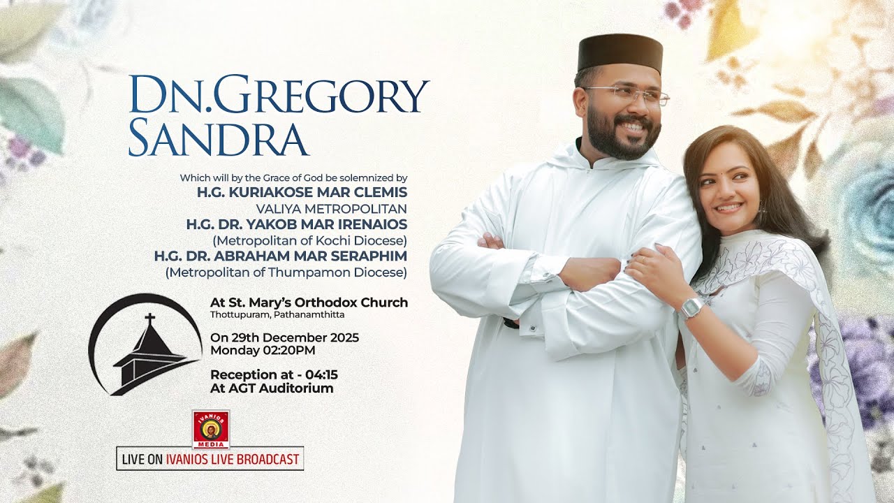 Dn. Gregory weds Sandra - WEDDING CEREMONY | St. Mary's Orthodox Church, Thottupuram | LIVE.