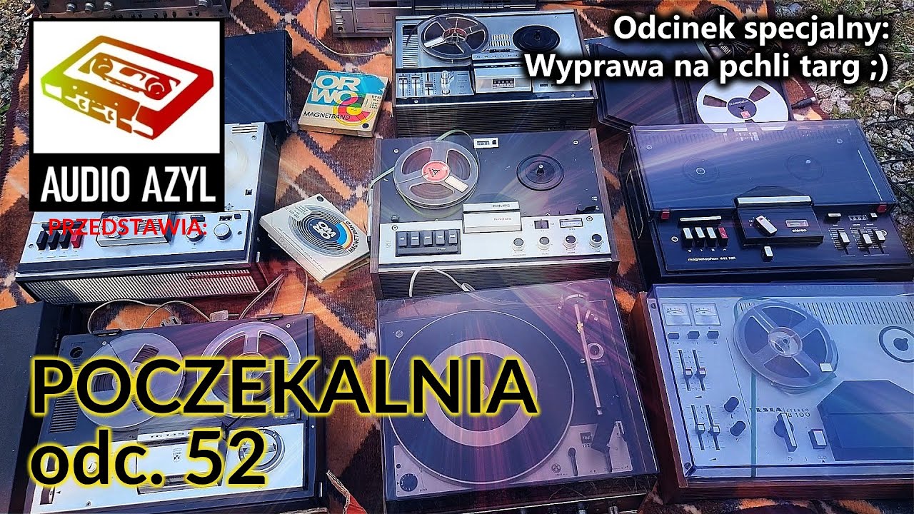 Wyprawa na pchli targ ;) - Audio Azyl: Poczekalnia 52 #Vintage #audio #PRL