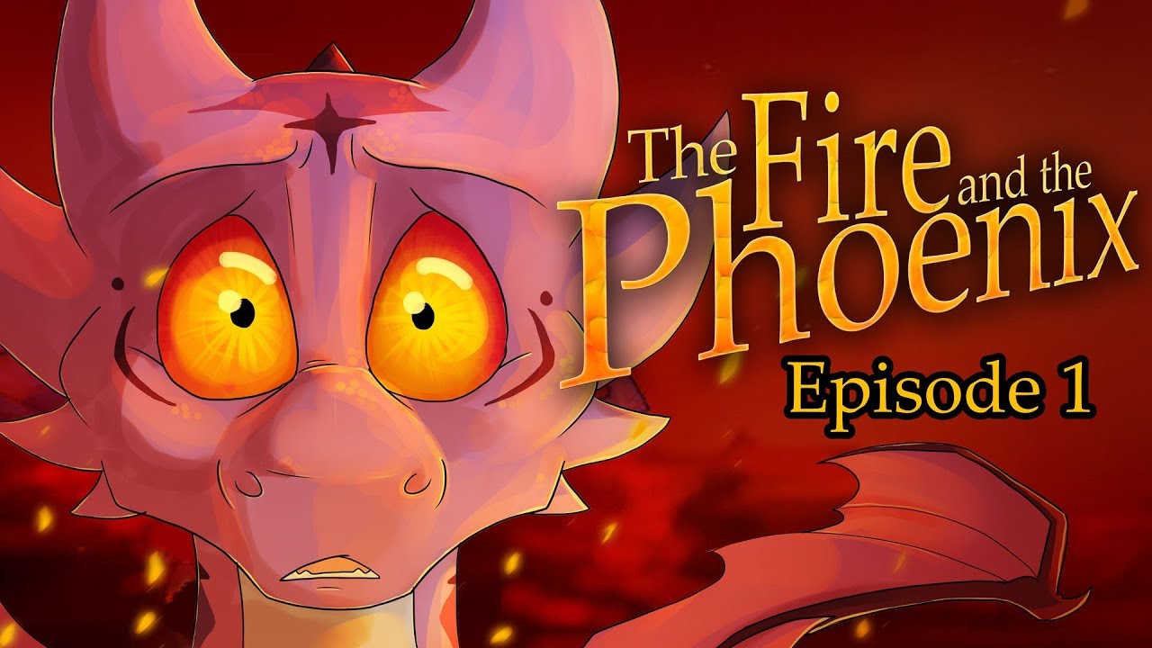 The Fire and the Phoenix - Episode 1: 