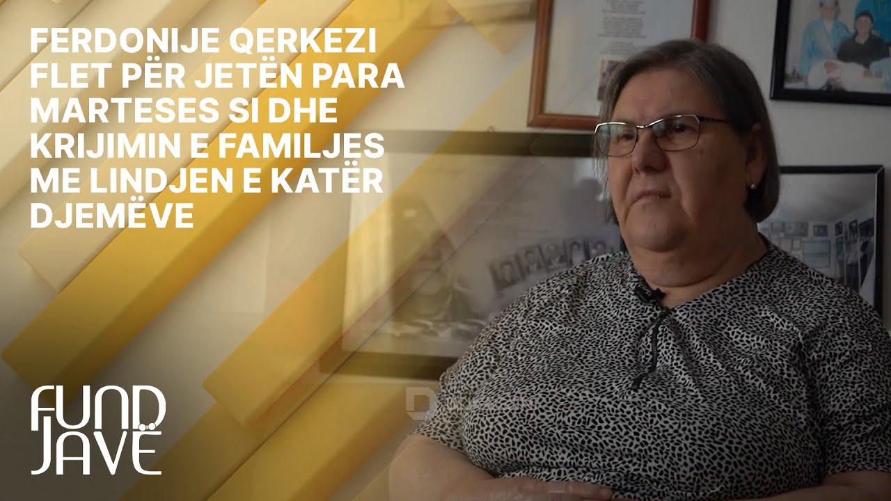 Ferdonije Qerkezi flet për jetën para marteses si dhe krijimin e familjes me lindjen e katër djemëve