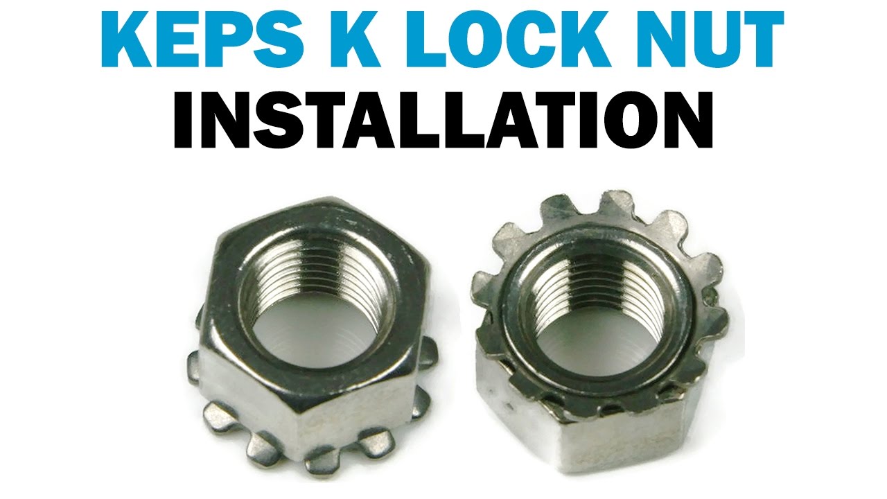 How to Install Keps K Lock Nuts | Fasteners 101