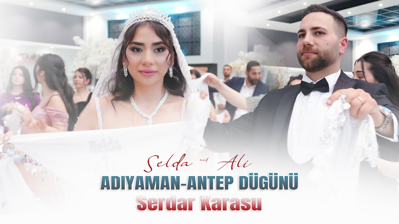 Selda & Ali / Serdar KARASU ile ADIYAMAN - ANTEP Düğünü / YORNAK Production