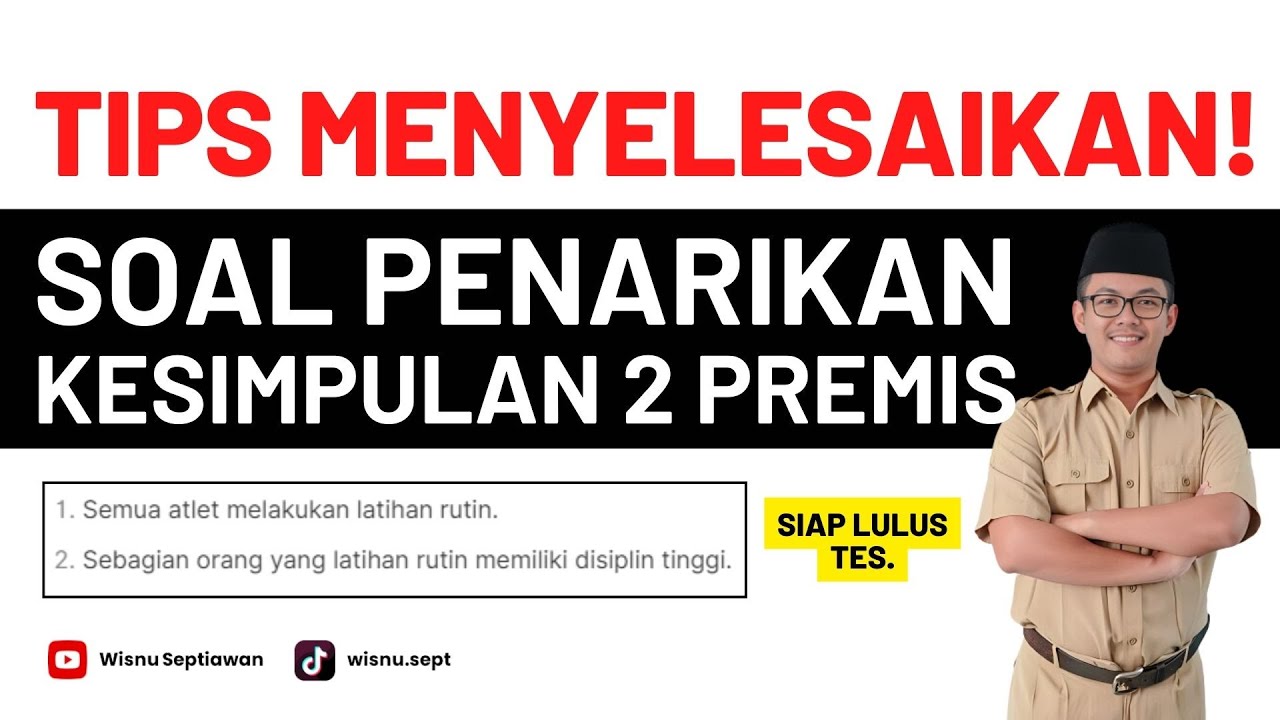 Latihan Soal Silogisme 2 Premis TIU CPNS 2025 | Tips & Trik Jawab Soal dengan Cepat!