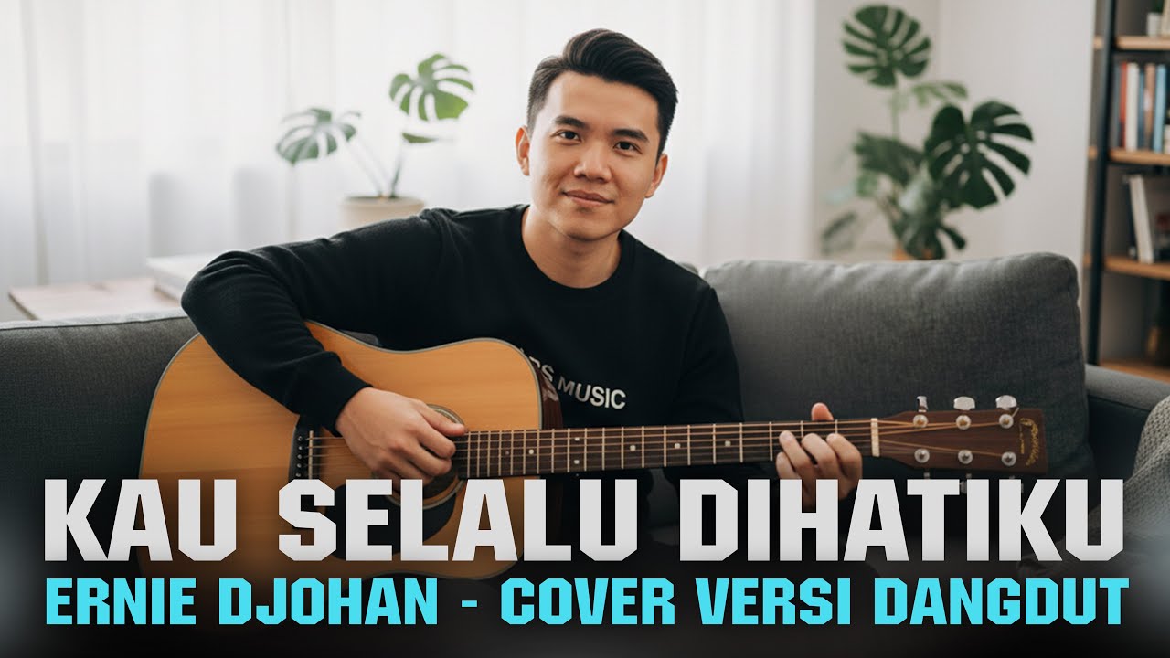 KAU SELALU DIHATIKU - ERNIE DJOHAN | COVER VERSI DANGDUT