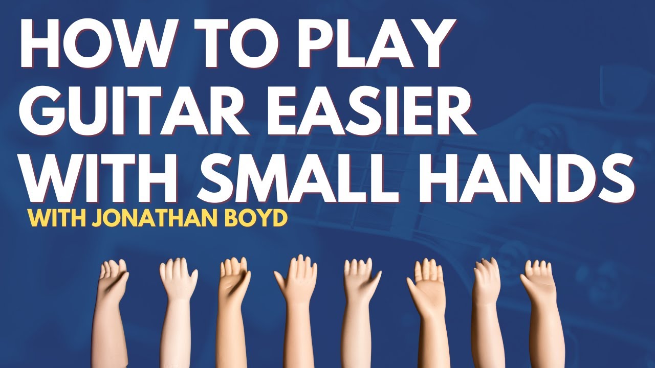 Does Hand Size Matter When Playing Guitar? Breakthrough Guitar