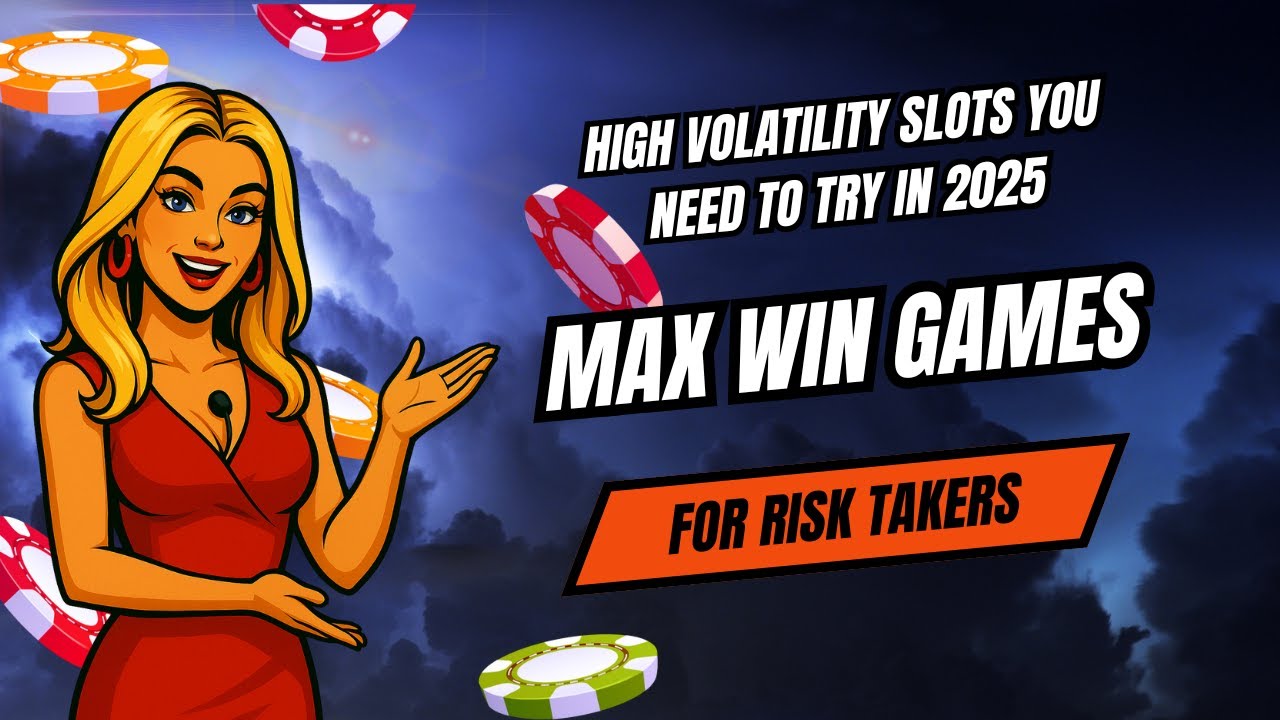 Best Max Win Slots 2025 & High Volatility Games You Must Try 🔥