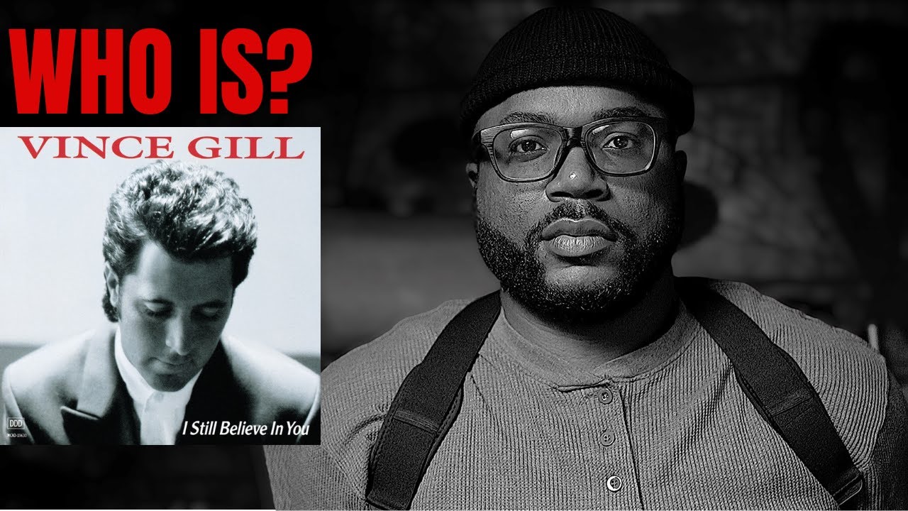 First Time Ever Hearing - Vince Gill I STILL BELIEVE IN YOU | Reaction!!