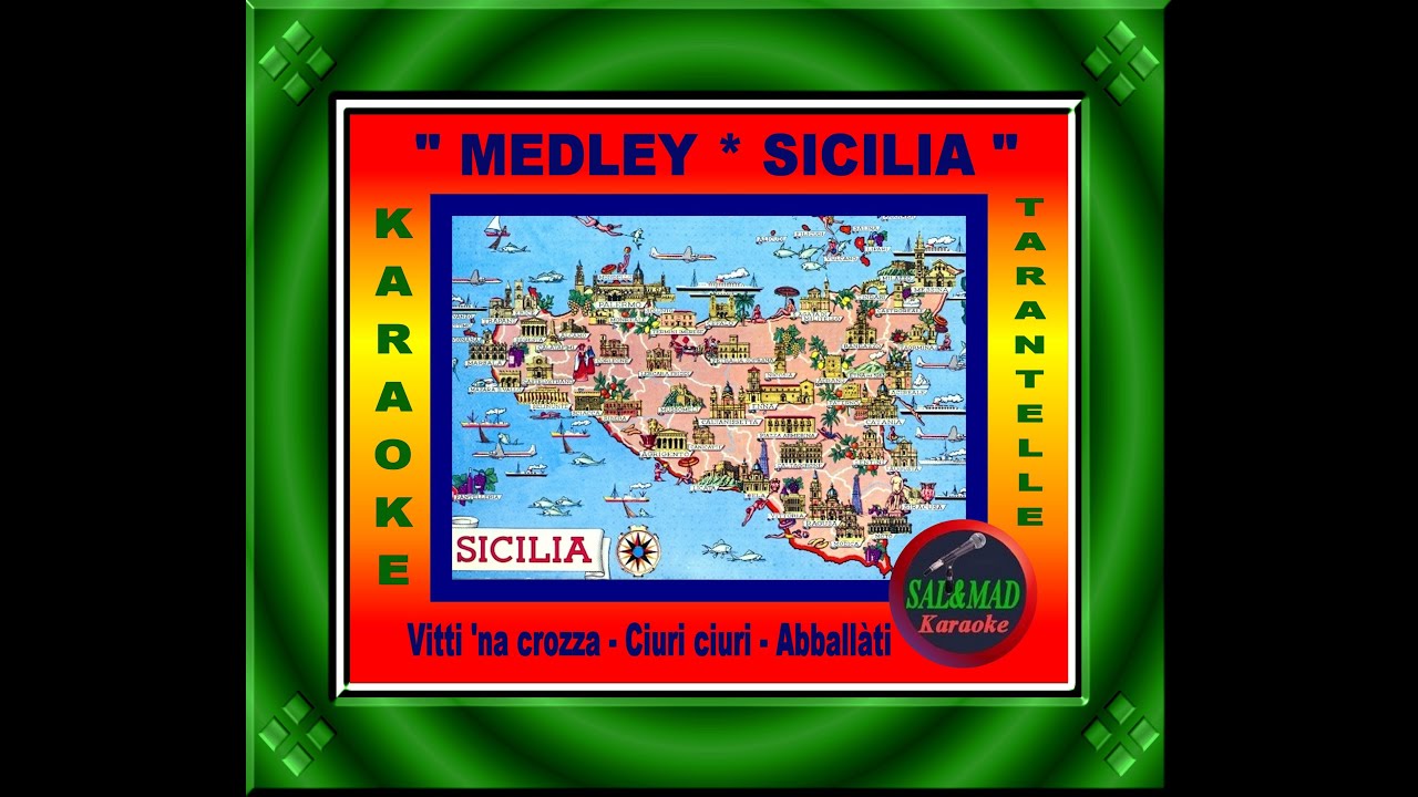 MEDLEY SICILIA – KARAOKE – VITTI NA’ CROZZA – CIURI…CIURI – ABBALLÀTI…ABBALLÀTI