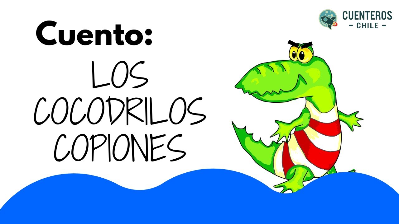 Cuentacuentos: Los cocodrilos copiones - Cuenteros Chile