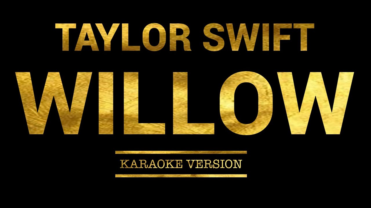 Taylor Swift - Willow (Karaoke Version)