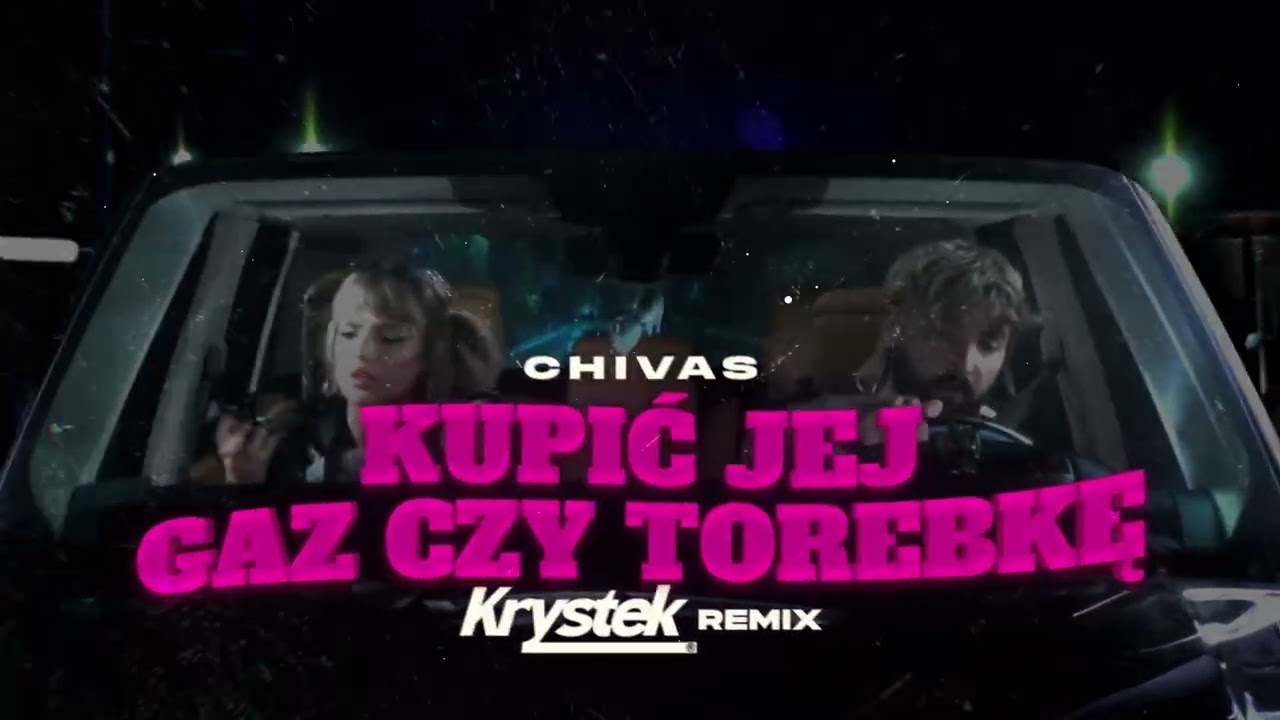 Chivas - Kupić jej gaz czy torebkę? (Krystek Remix)