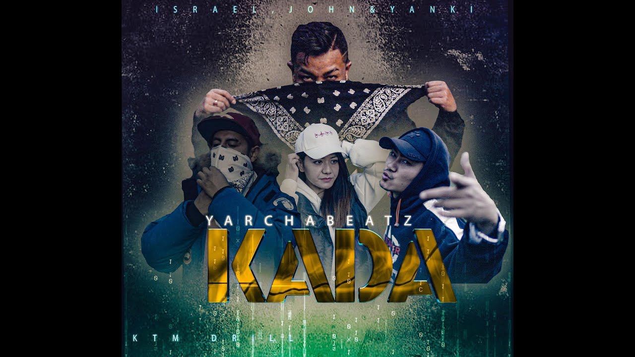 Kada Cypher - Yarcha Beatz Ft. John Gurung, Israel, Yanki Lama (Oficial M/V)