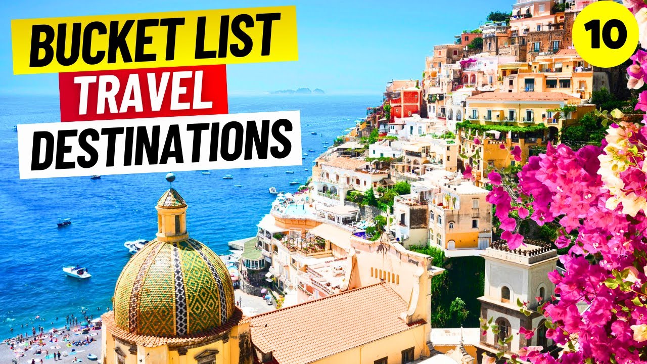 10 Extraordinary Bucket List Travel Destinations: Unveiling Hidden Wonders