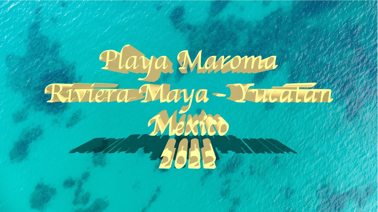 Playa Maroma - Yucatán - Messico - 2022 4K - Alga Sargasso / Sargazo - World's Best Places to Visit