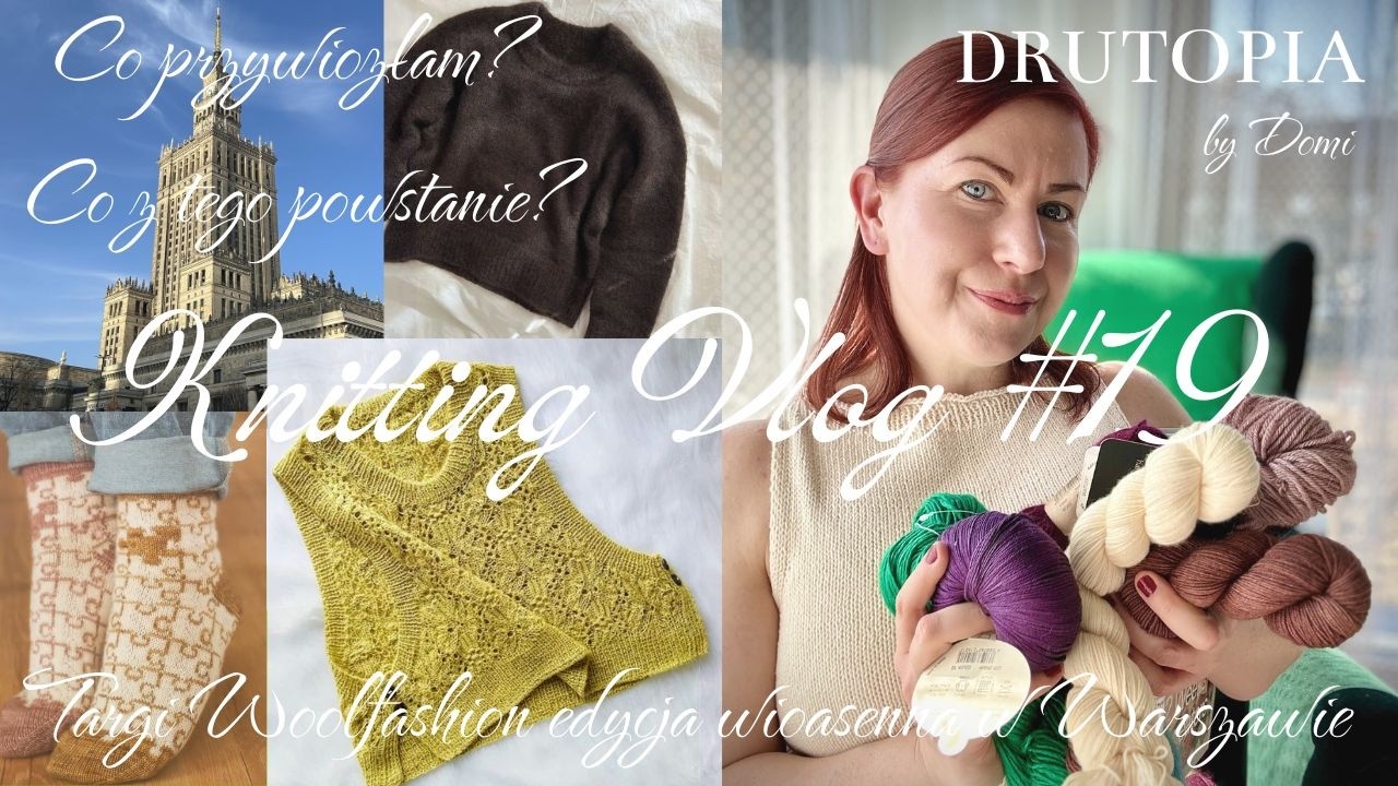 #19: Targi Woolfashion w Warszawie | Co kupiłam i czy poszłam z torbami? 🤭 🧶😉