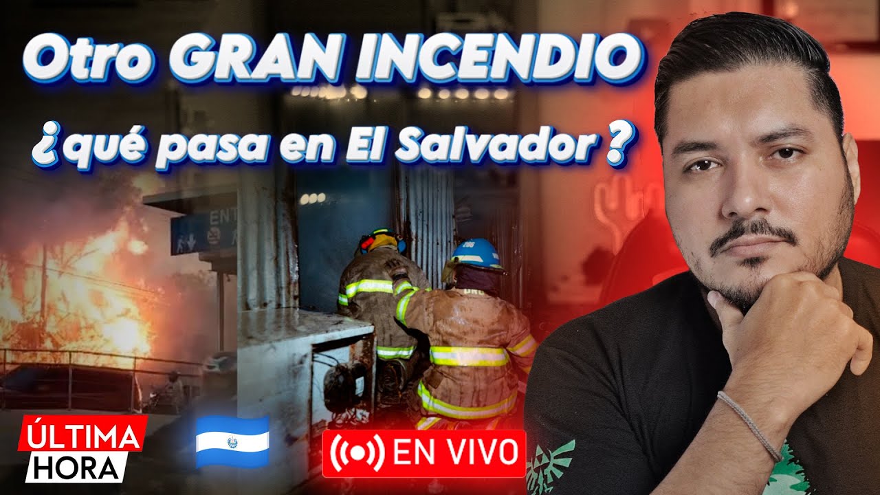 OTRO INCENDIO en San Salvador ¿Qué pasa realmente? 🔴 Noticias de El Salvador