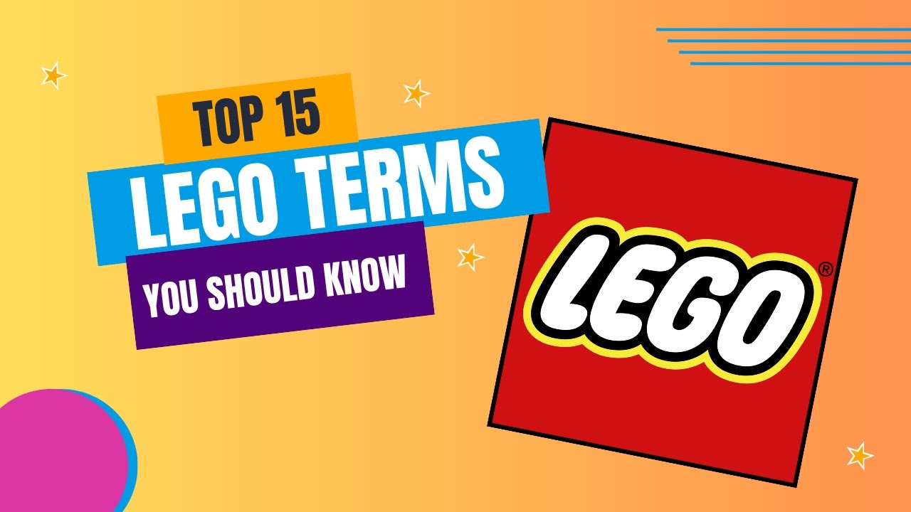 15 LEGO Terms You Should Know!