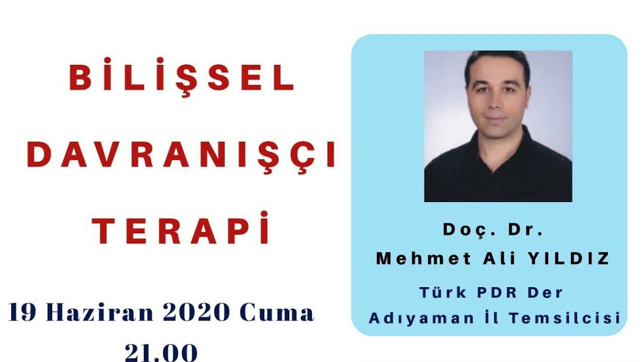 PDR Eğitim: Bilişsel Davranışçı Terapi - Doç. Dr. Mehmet Ali Yıldız