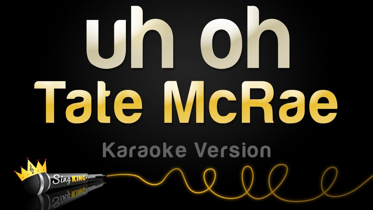 Tate McRae - uh oh (Karaoke Version)