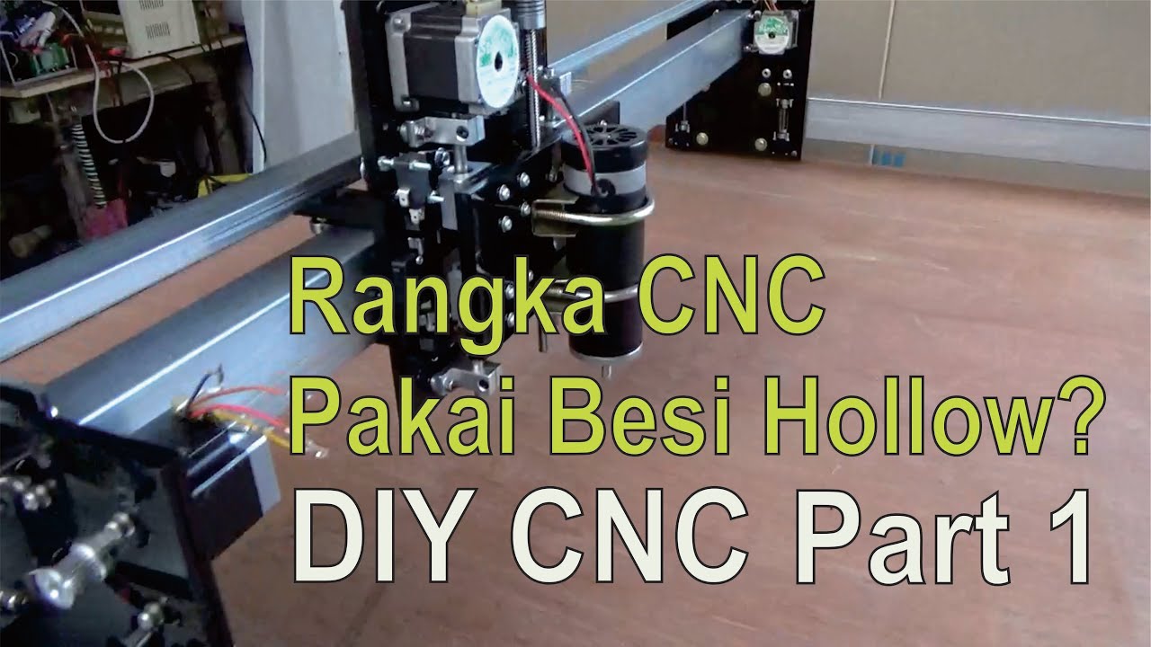 DIY CNC Router | Rangka CNC Menggunakan Besi Hollow Tanpa Las | Part 1