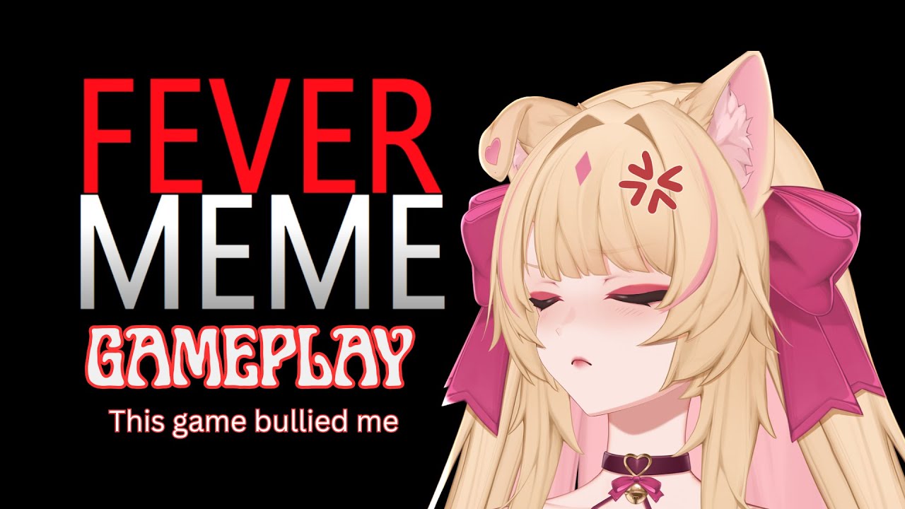 FEVER MEME BULLIED ME