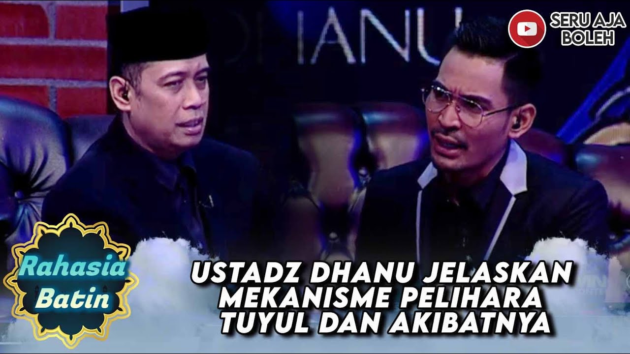 USTADZ DHANU JELASKAN MEKANISME PELIHARA TUYUL DAN AKIBATNYA - RAHASIA BATIN USTAD DHANU