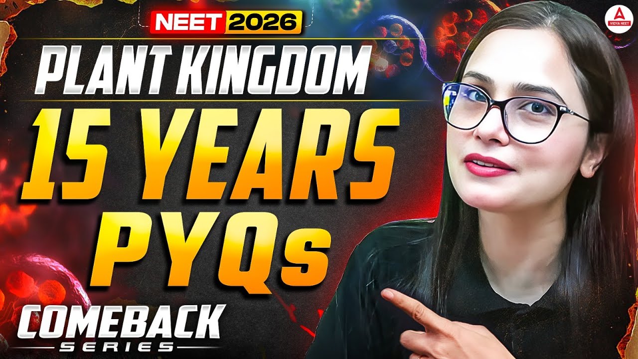 NEET 2026 Biology | 15 Years PYQs | Plant Kingdom | Dr. Gargi Singh