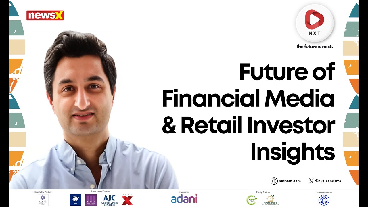 NXT Conclave 2025: Shiv Sharma Discusses Future of Financial Media & Retail Investor Trends