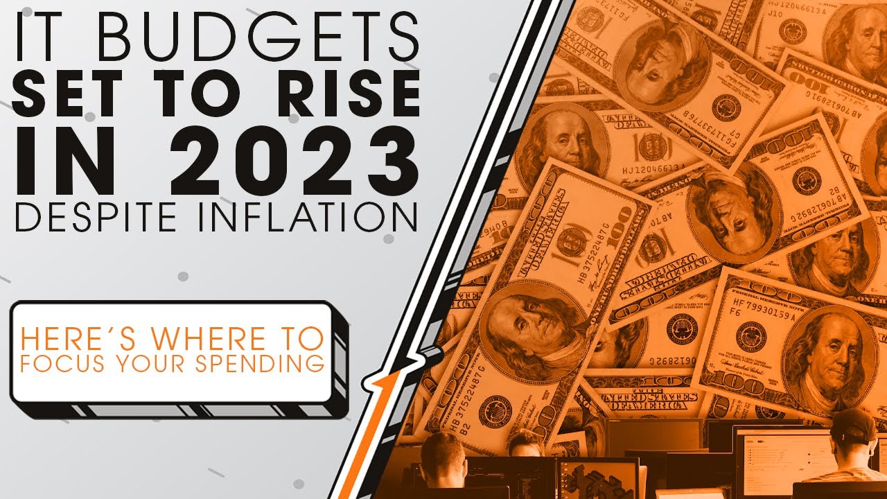 IT Budgets Set to Rise in 2023 Despite Inflation | Sync Up