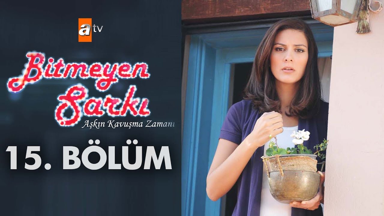 Bitmeyen Şarkı 15. Bölüm