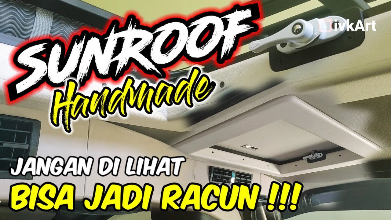 SUNROOF HANDMADE || Sunroof buatan sendiri || Mr. Mbois chanel