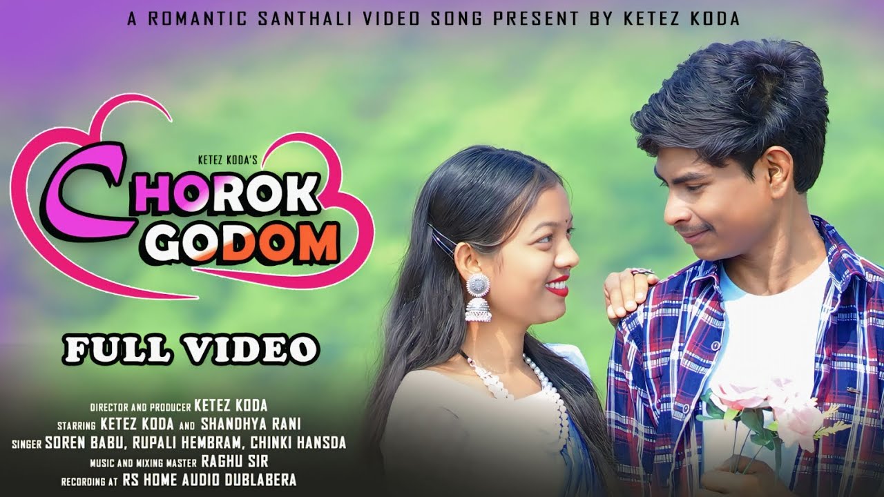 CHOROK GODOM । New santali song । SOREN BABU । RUPALI HEMBRAM । CHINKI HANSDA । SHANDHYA RANI 