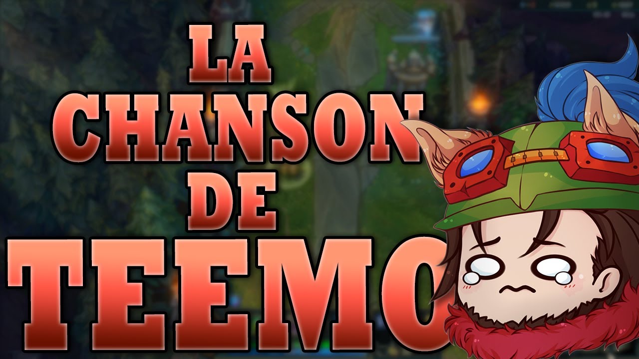 La complainte du main Teemo • League of Legends (Chanson)