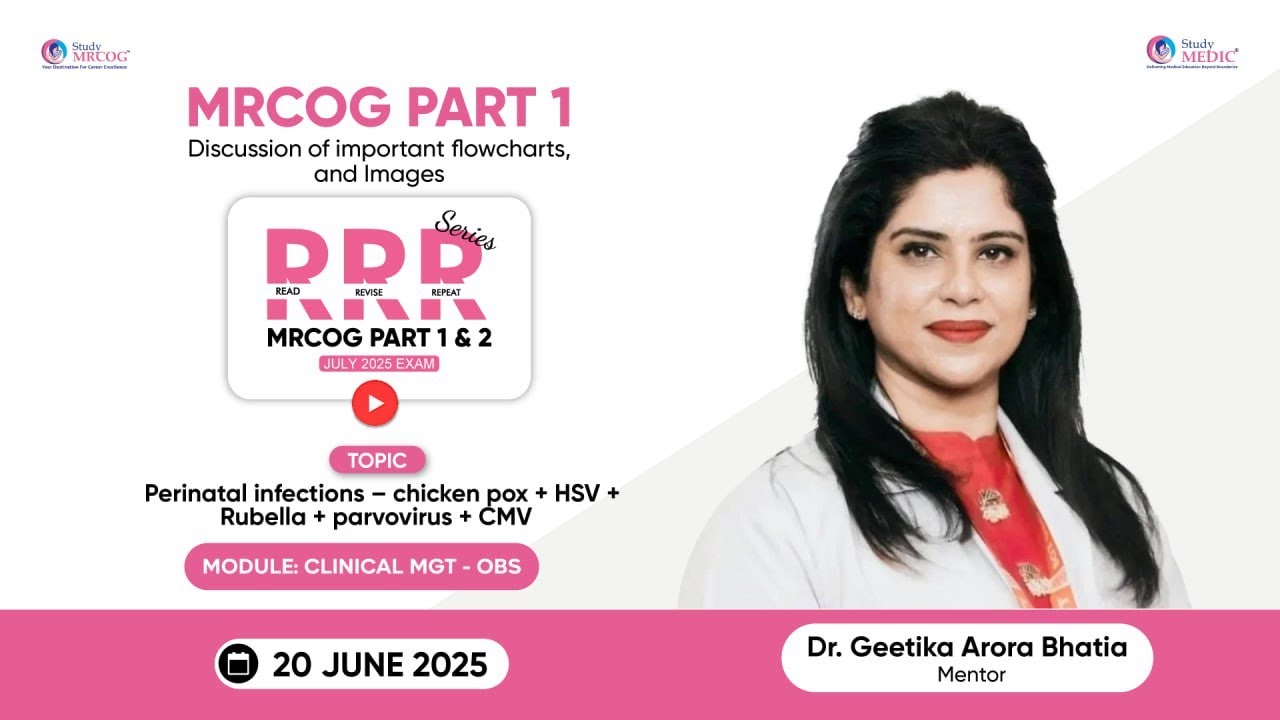 01 MRCOG Part 1 RRR SERIES Season 3 Dr Geetika Arora July 2025 Exam