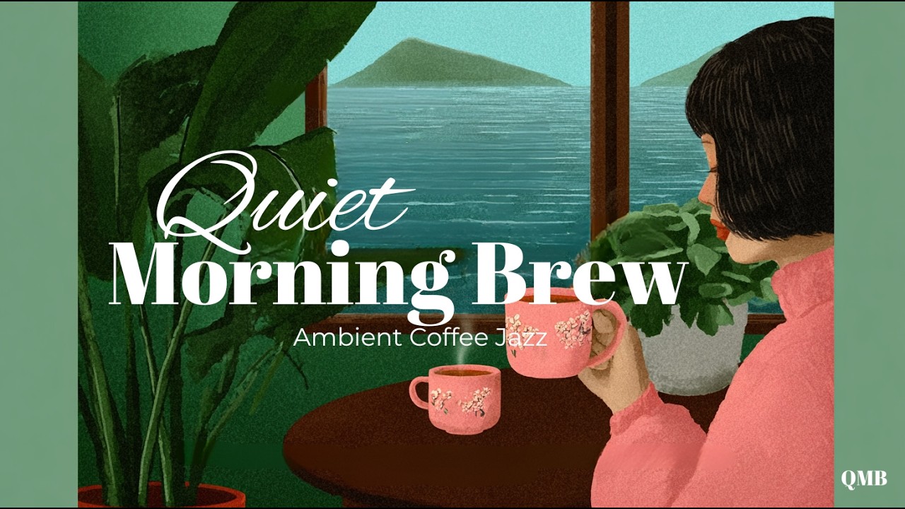 Quiet Ocean Morning ☕ | relaxing coffee music with peaceful sea view