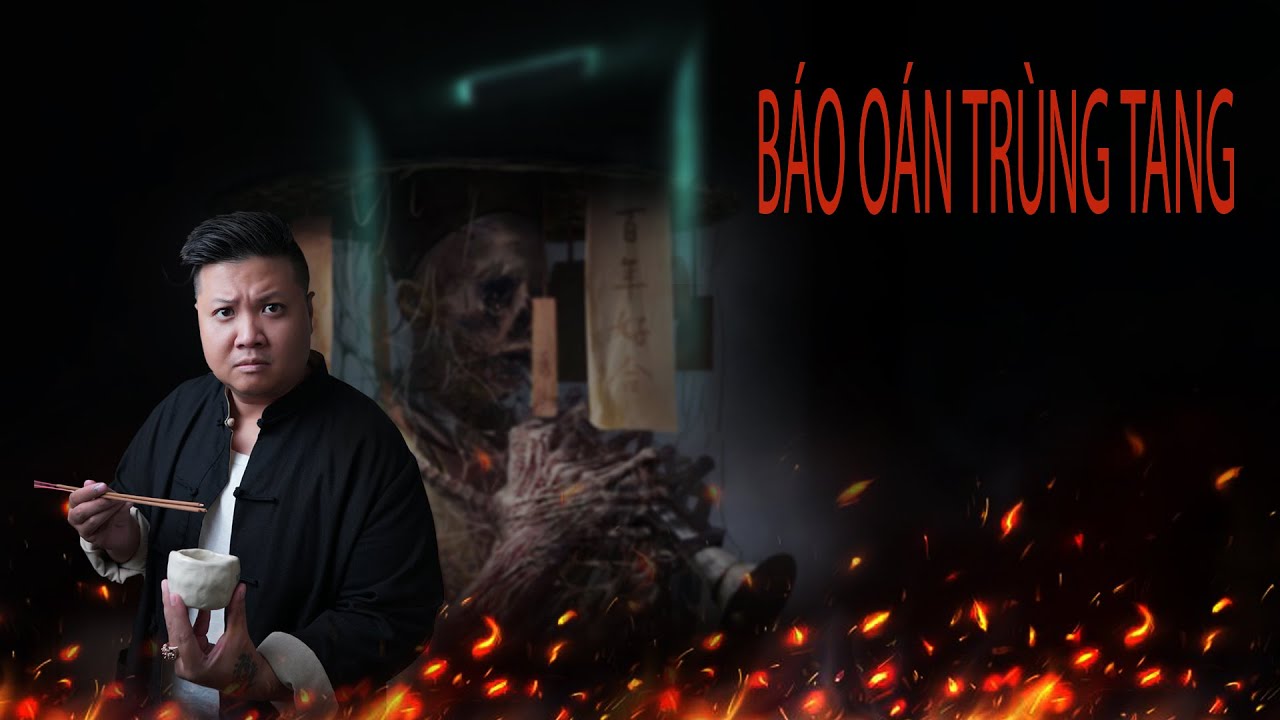 TẬP 1312. BÁO OÁN TRÙNG TANG