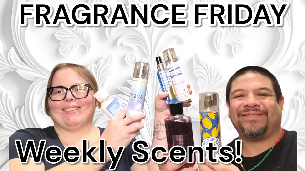 FRAGRANCE FRIDAY!!! Weekly Scents! Let's talk about it! | Bath and Body Work's