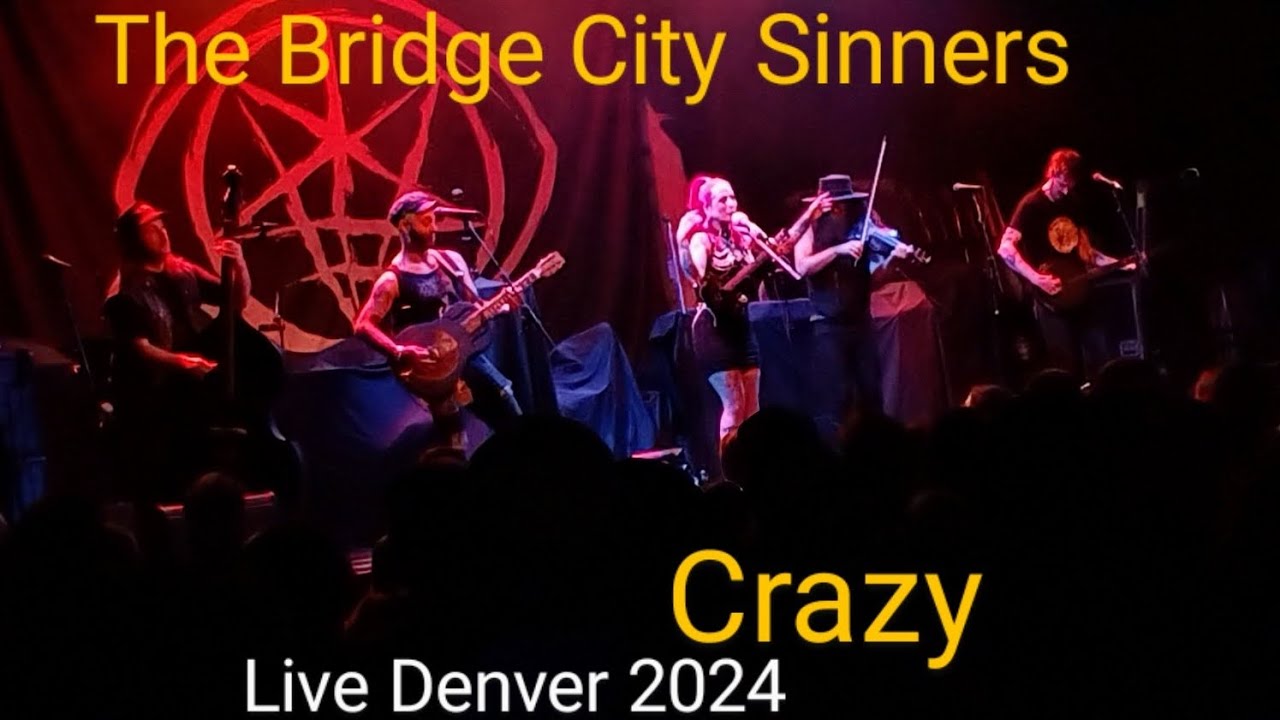 The Bridge City Sinners - Crazy (Live 2024)