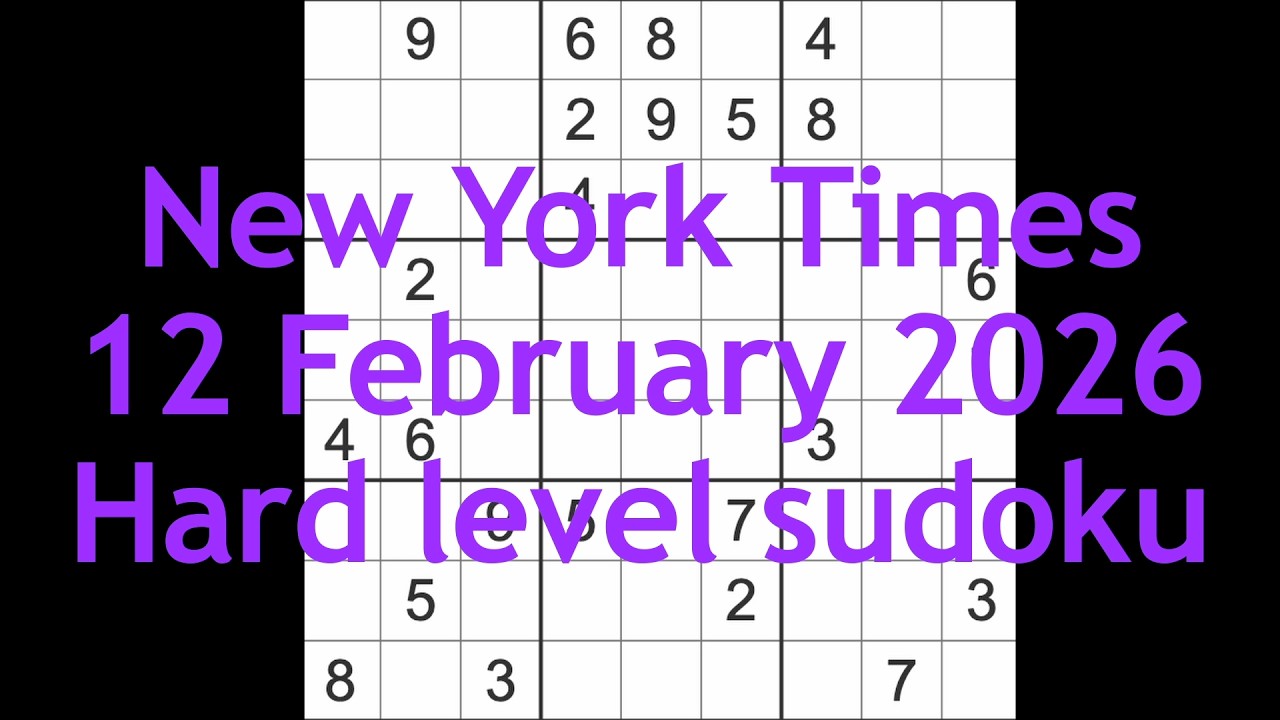 Sudoku solution – New York Times 12 February 2026 Hard level sudoku