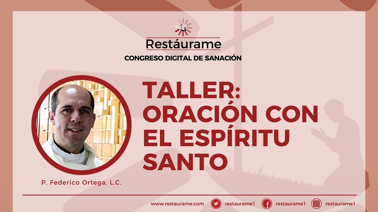 21. Taller: Oración con el Espíritu Santo / Congreso de Sanación
